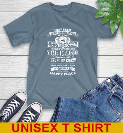 Orlando Magic NBA Basketball If You Mess With Me While I'm Watching My Team T-Shirt 8