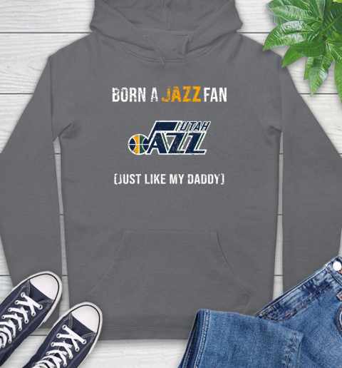 NBA Utah Jazz Loyal Fan Just Like My Daddy Basketball Shirt Hoodie 7