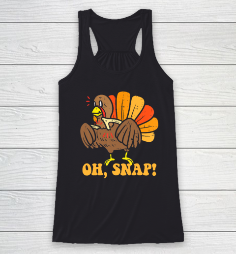 Happy Oh Snap Turkey Funny Thanksgiving Turkey Day Racerback Tank