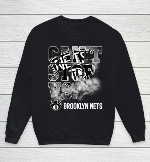 NBA Brooklyn Nets Basketball Can't Stop Vs Youth Sweatshirt