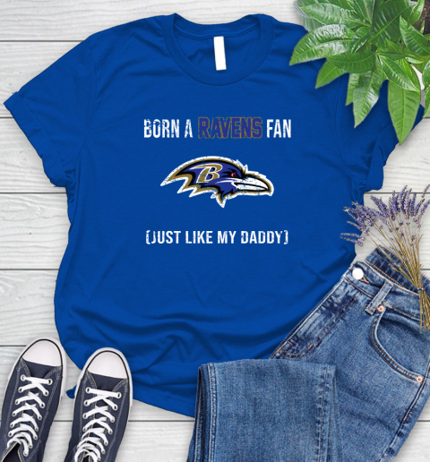 NFL Baltimore Ravens Football Loyal Fan Just Like My Daddy Shirt Women's T-Shirt 10