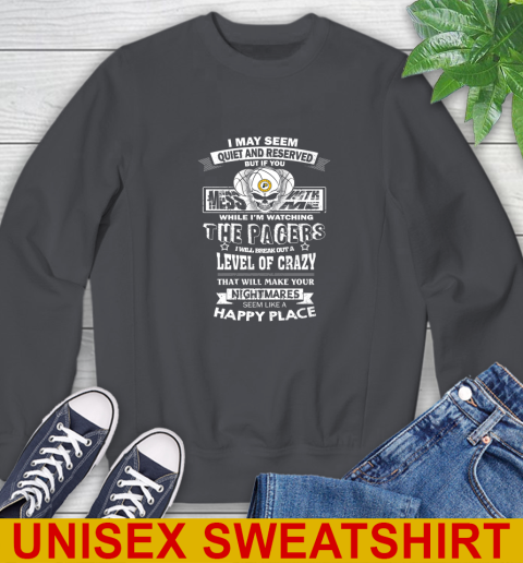 Indiana Pacers NBA Basketball If You Mess With Me While I'm Watching My Team Sweatshirt 7
