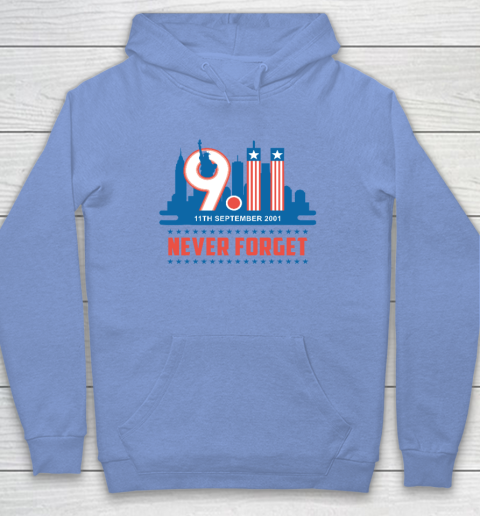 Never Forget September 11 2001 Memorial Day American Hoodie 7