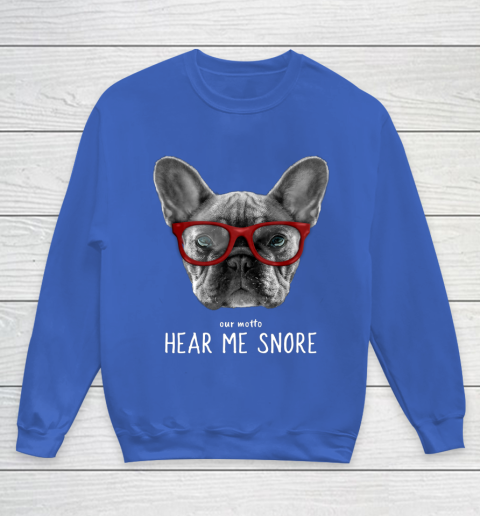 Cute Funny French Bulldog Motto Dog Gifts Youth Sweatshirt 6