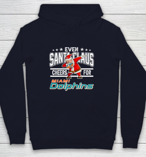 Miami Dolphins Even Santa Claus Cheers For Christmas NFL Youth Hoodie 2