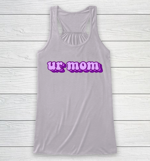 UrMom Shirt Ur Mom Racerback Tank 3
