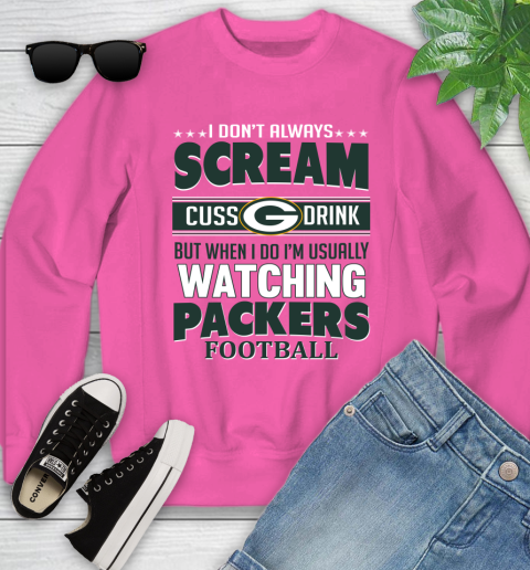 Green Bay Packers NFL Football I Scream Cuss Drink When I'm Watching My Team Youth Sweatshirt 6