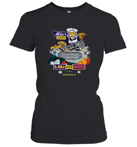 Mikes Diner Dumbo Gumbo Lsu 11 9 19 Alabama T Shirt Women T-Shirt