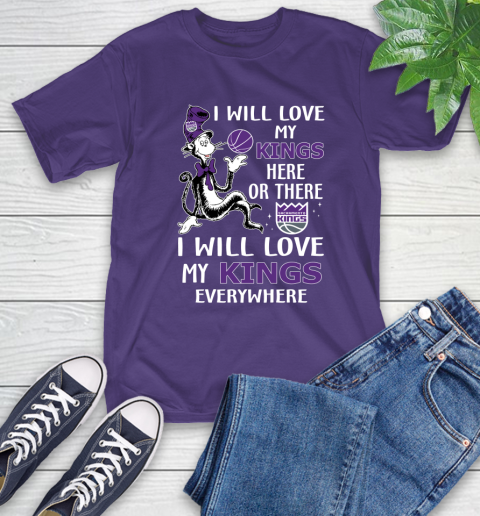 NBA Basketball Sacramento Kings I Will Love My Kings Everywhere Dr Seuss Shirt T-Shirt 5