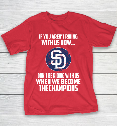 MLB San Diego Padres Baseball We Become The Champions Youth T-Shirt 7