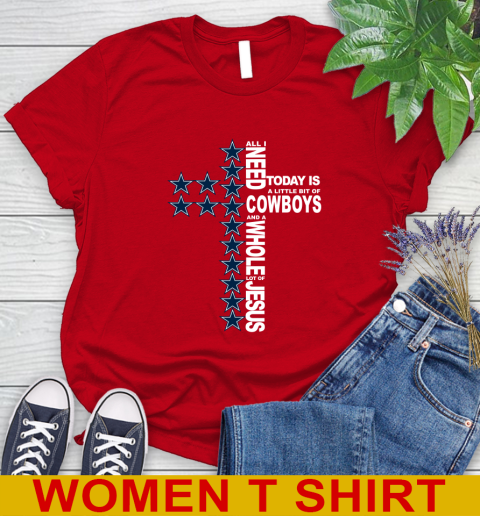 NFL All I Need Today Is A Little Bit Of Dallas Cowboys Cross Shirt Women's T-Shirt 11