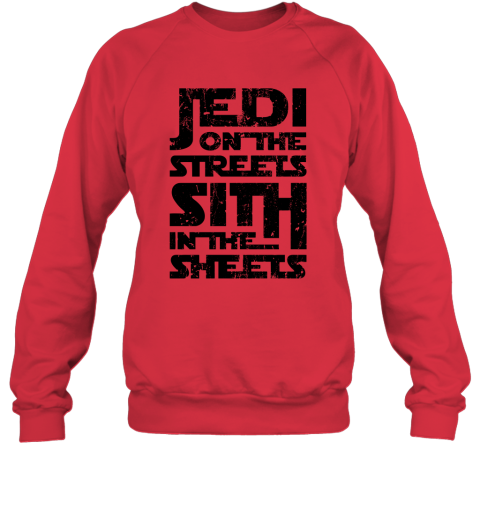 autz jedi on the streets sith in the sheets star wars shirts sweatshirt 35 front red