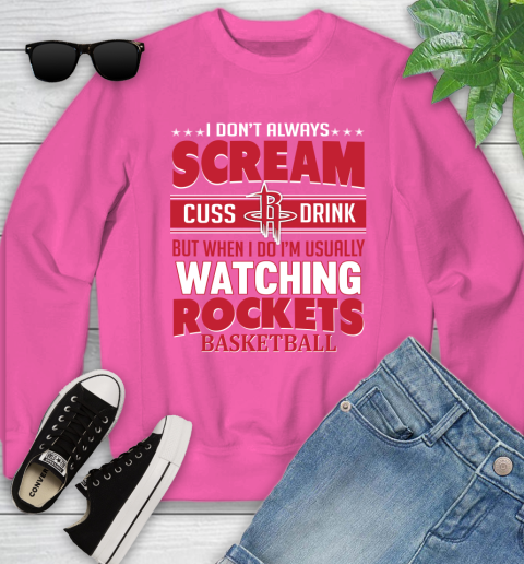 Houston Rockets NBA Basketball I Scream Cuss Drink When I'm Watching My Team Youth Sweatshirt 6