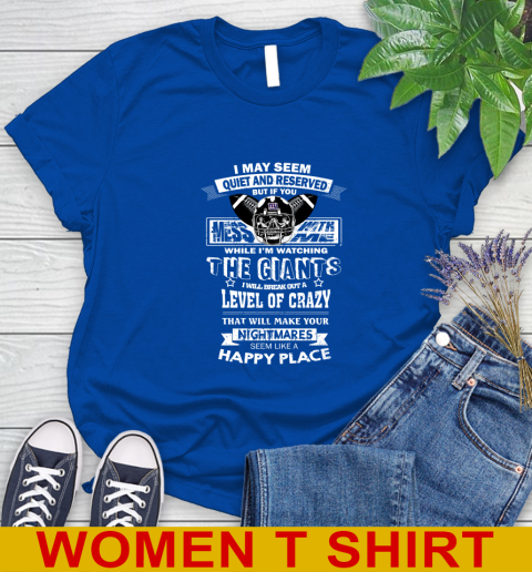 New York Giants NFL Football If You Mess With Me While I'm Watching My Team Women's T-Shirt 10