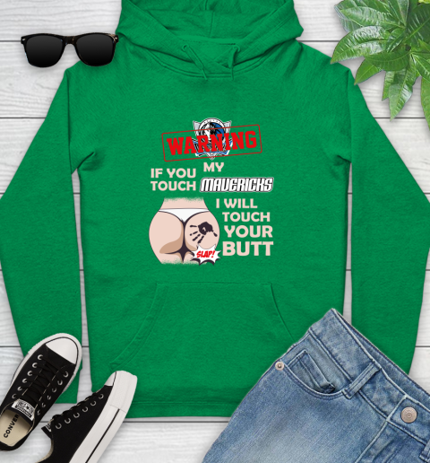 Dallas Mavericks NBA Basketball Warning If You Touch My Team I Will Touch My Butt Youth Hoodie 9