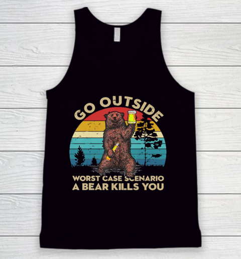Camping, go outside, the worst that can happen is a bear kills you Classic T Shirt Tank Top