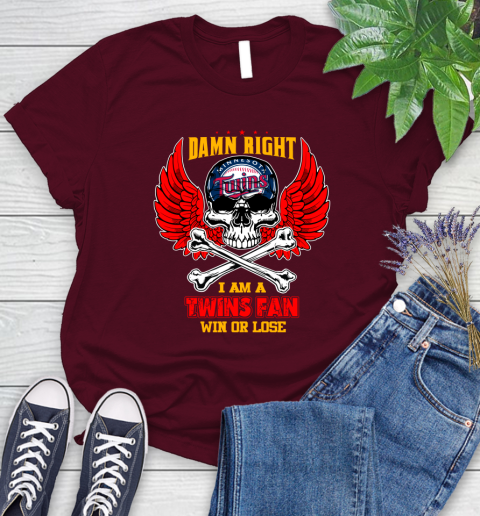 MLB Damn Right I Am A Minnesota Twins Win Or Lose Skull Baseball Sports Women's T-Shirt 8 MLB Damn Right I Am A Minnesota Twins Win Or Lose Skull Baseball Sports Women's T-Shirt - Image 8