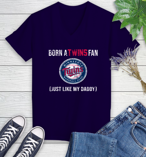 MLB Baseball Minnesota Twins Loyal Fan Just Like My Daddy Shirt Women's V-Neck T-Shirt 3