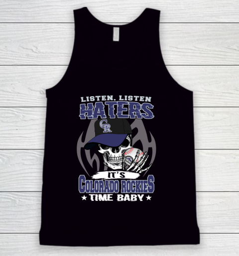 Listen Haters It is ROCKIES Time Baby MLB Tank Top