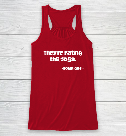 They're Eating The Dogs Racerback Tank 3