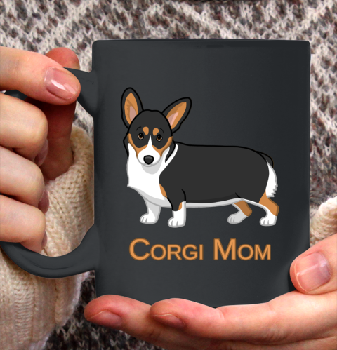 Dog Mom Shirt Cute Black Tricolor Pembroke Corgi Mom Dog Lovers Ceramic Mug 11oz