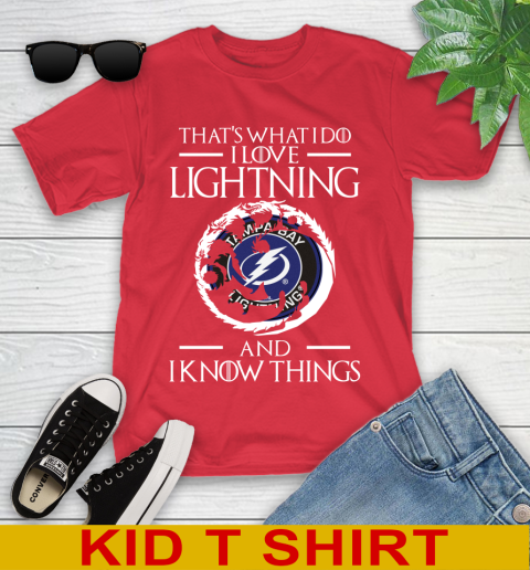Tampa Bay Lightning NHL Hockey That's What I Do I Love My Team And I Know Things Game Of Thrones 107
