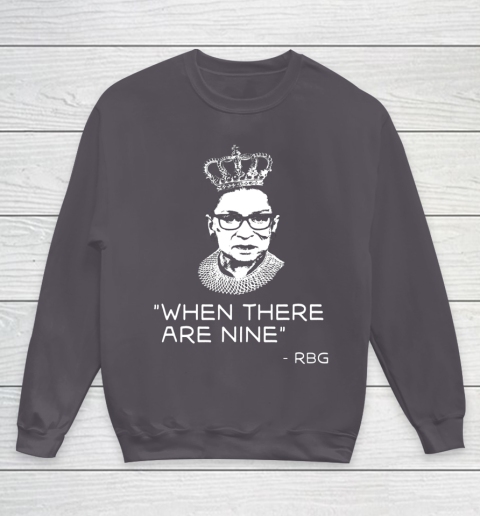 Ruth Bader Ginsburg When There are Nine Equality RBG Youth Sweatshirt 5
