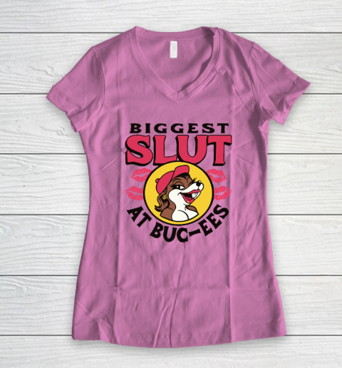 The Biggest Slut At Bucee's The Gas Station Women's V-Neck T-Shirt 6