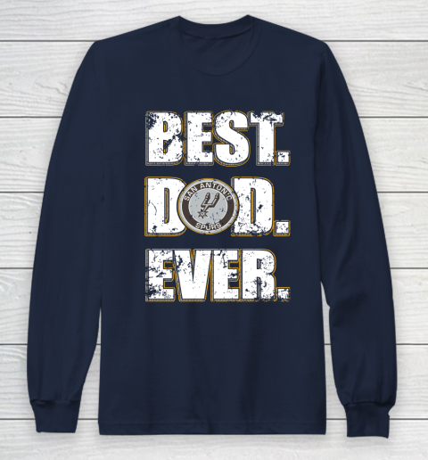 NBA San Antonio Spurs Basketball Best Dad Ever Family Shirt Long Sleeve T-Shirt 2