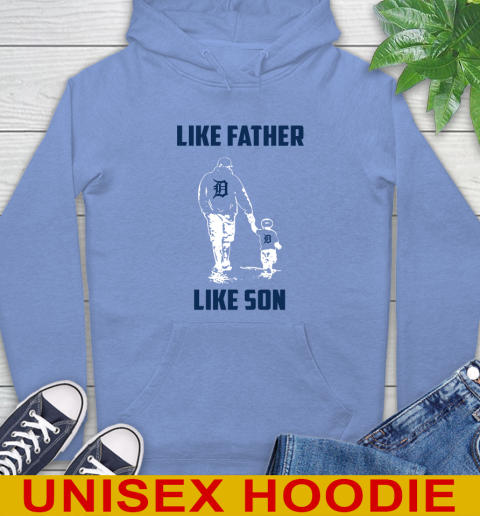 Detroit Tigers MLB Baseball Like Father Like Son Sports Hoodie 11