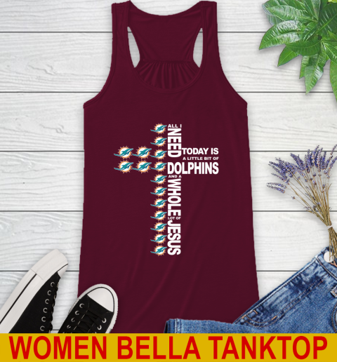 NFL All I Need Today Is A Little Bit Of Miami Dolphins Cross Shirt Racerback Tank 2