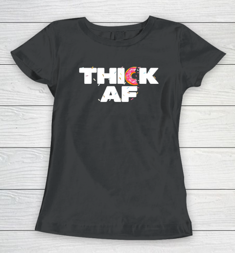 Thick AF Funny Donut Fitness Weightlifting Women's T-Shirt