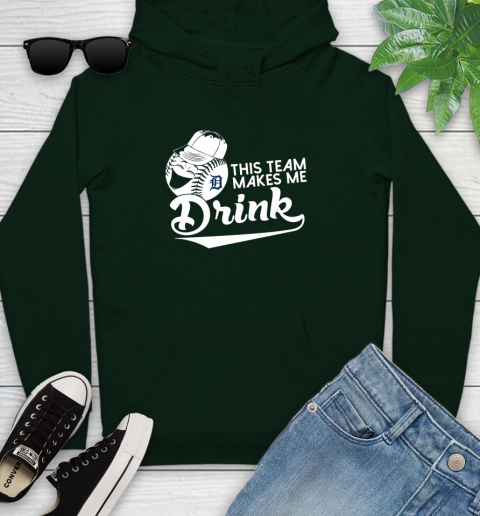 MLB Baseball This Team Makes Me Drink Adoring Fan Detroit Tigers Youth Hoodie 14