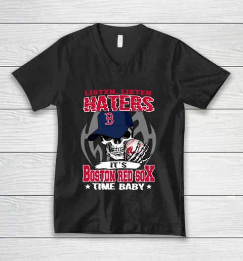 Listen Haters It is RED SOX Time Baby MLB V-Neck T-Shirt