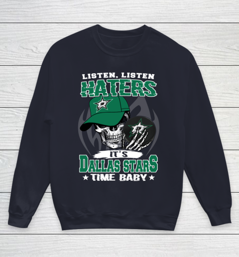 Listen Haters It is STARS Time Baby NHL Youth Sweatshirt 2