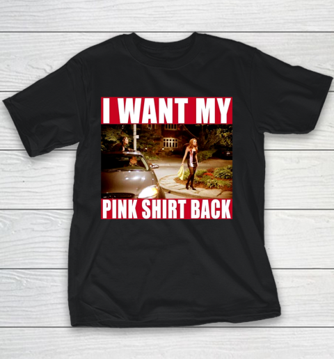 I Want My Pink Shirt Back Mean Girls Youth T-Shirt