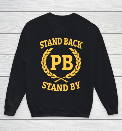 Stand Back And Stand By Youth Sweatshirt