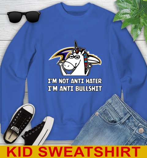 Baltimore Ravens NFL Football Unicorn I'm Not Anti Hater I'm Anti Bullshit Youth Sweatshirt 7