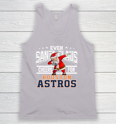 Houston Astros Even Santa Claus Cheers For Christmas MLB Tank Top 3