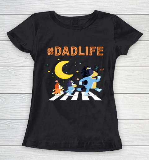 Bluey Dad Family Lover In My Life Women's T-Shirt