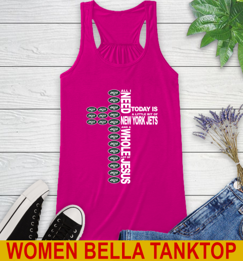 NFL All I Need Today Is A Little Bit Of New York Jets Cross Shirt Racerback Tank 6