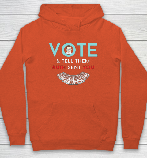 Vote Tell Them Ruth Sent You Notorious RBG Hoodie 3