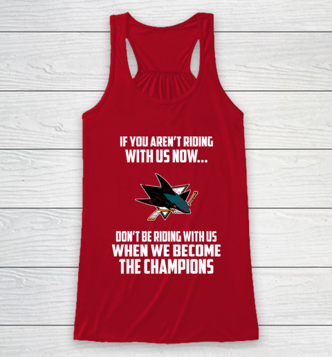 NHL San Jose Sharks Hockey We Become The Champions Racerback Tank 4