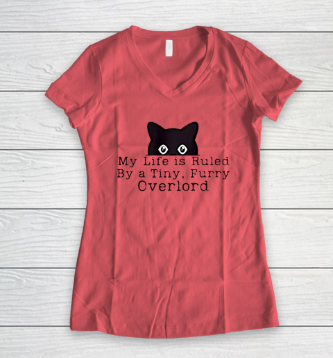 My Life is Ruled by a Tiny Furry Overlord Funny Cat Women's V-Neck T-Shirt 3