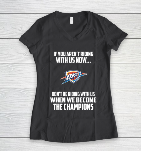 NBA Oklahoma City Thunder Basketball We Become The Champions Women's V-Neck T-Shirt 6