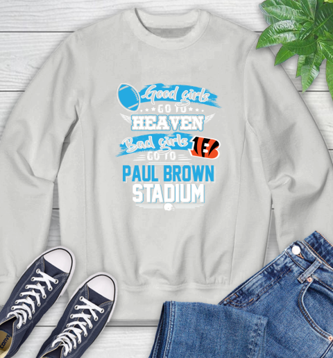 Cincinnati Bengals NFL Bad Girls Go To Paul Brown Stadium Shirt Sweatshirt 5