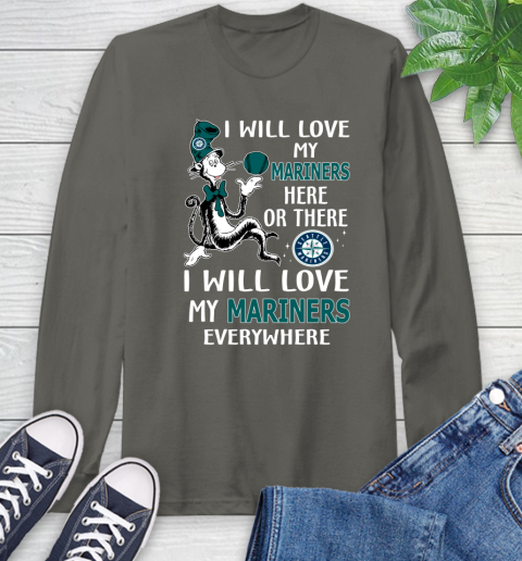 MLB Baseball Seattle Mariners I Will Love My Mariners Everywhere Dr Seuss Shirt Long Sleeve T-Shirt 10
