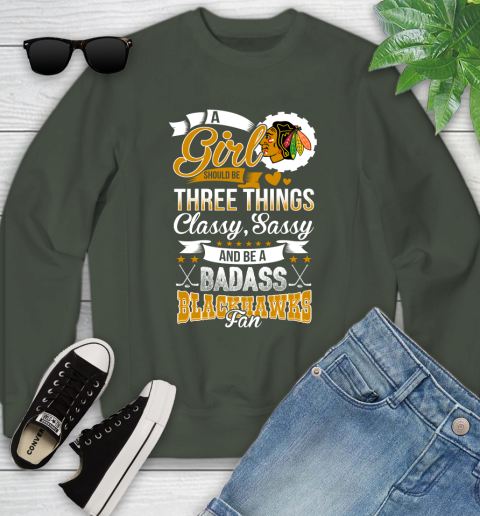 Chicago Blackhawks NHL Hockey A Girl Should Be Three Things Classy Sassy And A Be Badass Fan Youth Sweatshirt 9