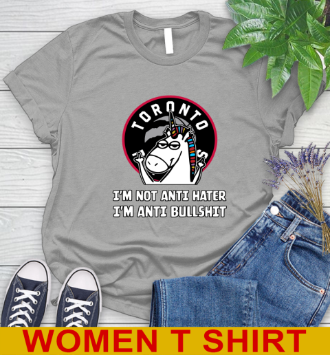 Toronto Raptors NBA Basketball Unicorn I'm Not Anti Hater I'm Anti Bullshit Women's T-Shirt 11