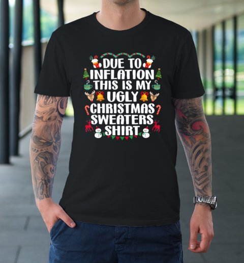 Funny Due to Inflation Ugly Christmas T-Shirt 9